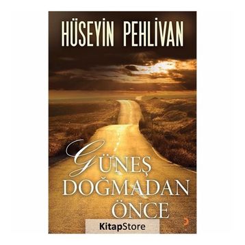 Güneş Doğmadan Önce - Hüseyin Pehlivan