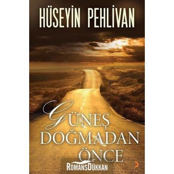 Güneş Doğmadan Önce - Hüseyin Pehlivan