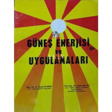 GÜNEŞ ENERJISI VE UYGULAMALARI - H. HÜSEYİN ÖZTÜRK