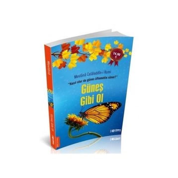 Güneş Gibi Ol - mevlana celalettin rumi