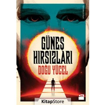 Güneş Hırsızları - Doğu Yücel