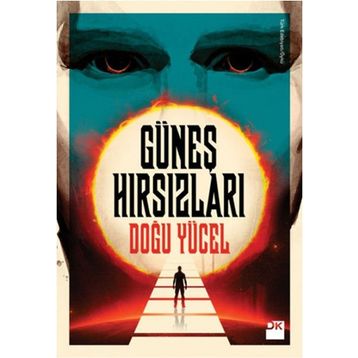 Güneş Hırsızları - Doğu Yücel