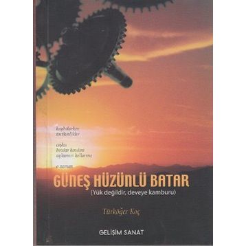 GÜNEŞ HÜZÜNLÜ BATAR - TÜRKÖĞER KOÇ