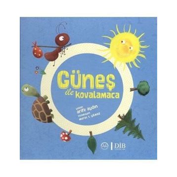 Güneş İle Kovalamaca - Arife Aydin