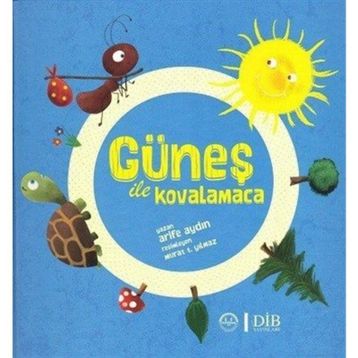Güneş İle Kovalamaca - Arife Aydin