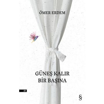 Güneş Kalır Bir Başına - Ömer Erdem