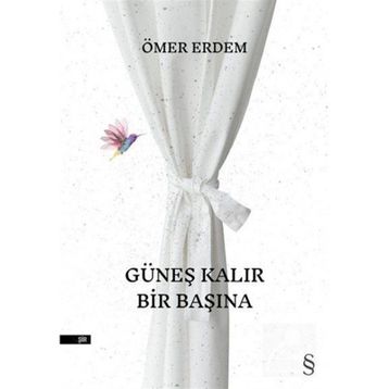 Güneş Kalır Bir Başına - Ömer Erdem