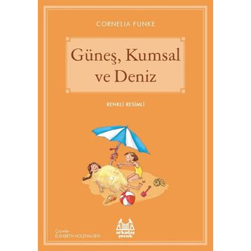 Güneş, Kumsal ve Deniz - Cornelia Funke