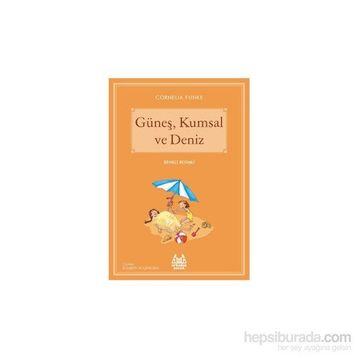 Güneş, Kumsal ve Deniz - Cornelia Funke
