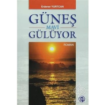 GÜNEŞ MAVI GÜLÜYOR - ERDENER YURTCAN