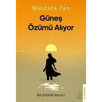 Güneş Özümü Alıyor - Mustafa Tan