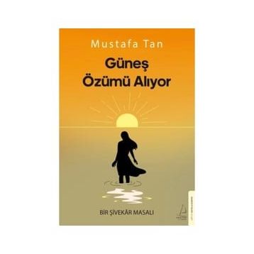Güneş Özümü Alıyor - Mustafa Tan
