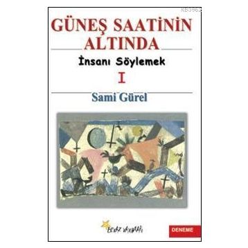 GÜNEŞ SAATININ ALTINDA - SAMI GÜREL