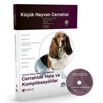 Güneş Tıp Kitabevi Küçük Hayvan Cerrahisi – Cerrahide Hata ve Komplikasyonlar Cerrahi Atlas, Adım Adım Rehber