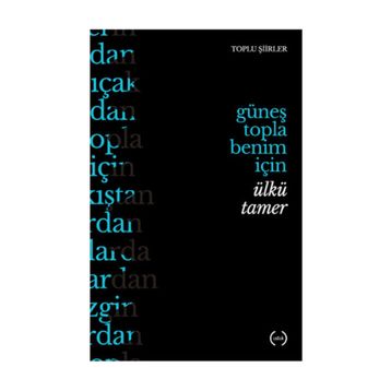 Güneş Topla Benim İçin - Ülkü Tamer