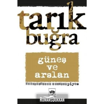 Güneş ve Arslan - Piyes - Tarık Buğra