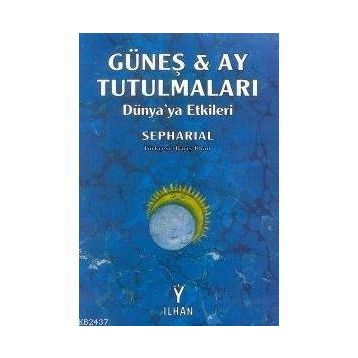 GÜNEŞ VE AY TUTULMALARI - SEPHARIAL