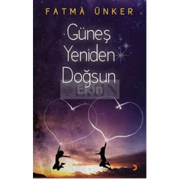 Güneş Yeniden Doğsun - Fatma Ünker