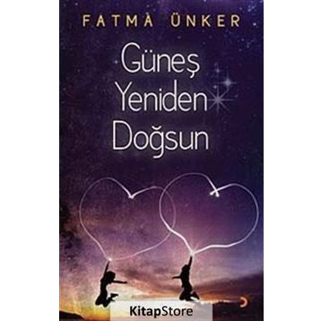 Güneş Yeniden Doğsun - Fatma Ünker