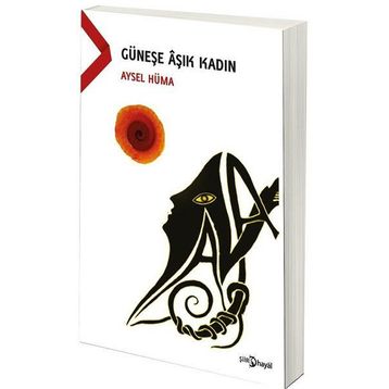 Güneşe Aşık Kadın - Aysel Hüma