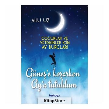 Güneş'e Koşarken Ay'a Tutuldum - Ahu Uz