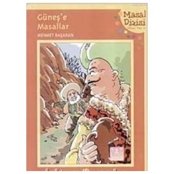 GÜNEŞE MASALLAR - MEHMET BAŞARAN