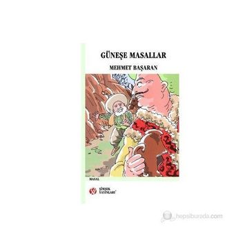 GÜNEŞE MASALLAR - MEHMET BAŞARAN
