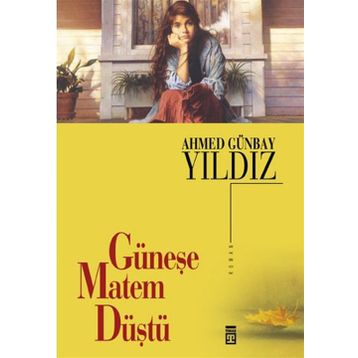 Güneşe Matem Düştü - Ahmed Günbay Yıldız