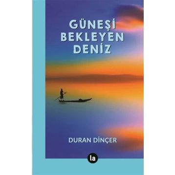 Güneşi Bekleyen Deniz - Duran Dinçer
