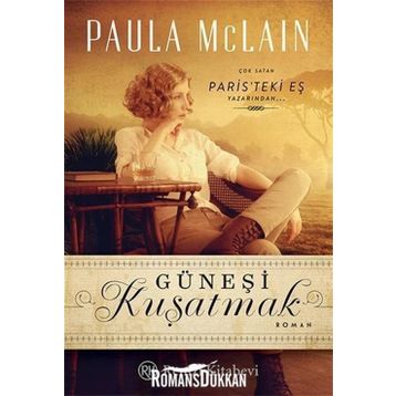 Güneşi Kuşatmak - Paula McLain
