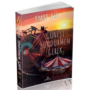 Güneşi Söndürmem Gerek 2 - Emre Gül