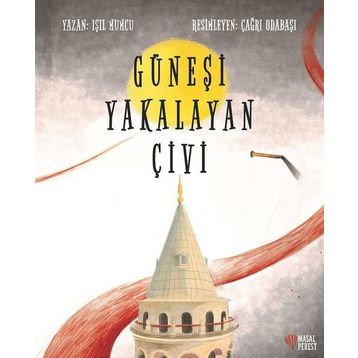 Güneşi Yakalayan Çivi - Işıl Mumcu