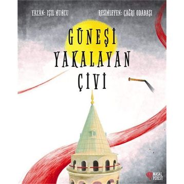 Güneşi Yakalayan Çivi - Işıl Mumcu