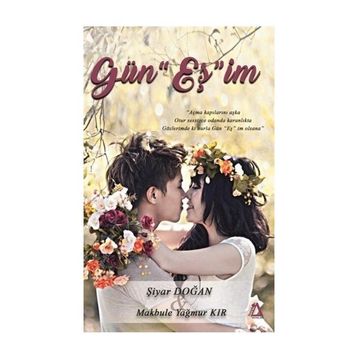 Gün’eş’im - Şiyar Doğan Makbule Yağmur Kır