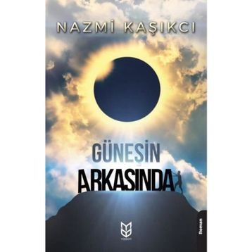 Güneşin Arkasında - Nazmi Kaşıkcı