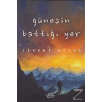 Güneşin Battığı Yer - Levent Uysal