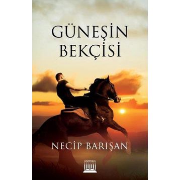 Güneşin Bekçisi - Necip Barışan