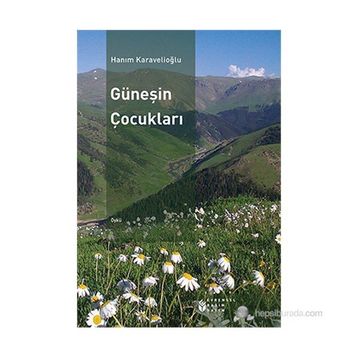 GÜNEŞIN ÇOCUKLARI - HANIM KARAVELIOĞLU