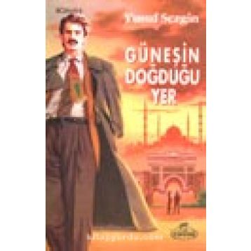 Güneşin Doğduğu Yer - Yağmur Kutsal