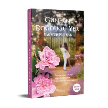 Güneşin Doğduğu Yer - Yağmur Kutsal