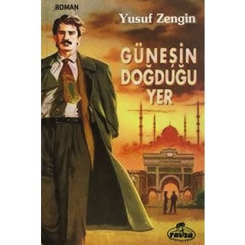 Güneşin Doğduğu Yer - Yusuf Sezgin