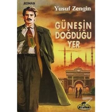 Güneşin Doğduğu Yer - Yusuf Sezgin