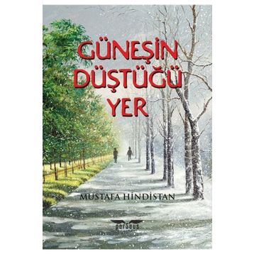 Güneşin Düştüğü Yer - Mustafa Hindistan
