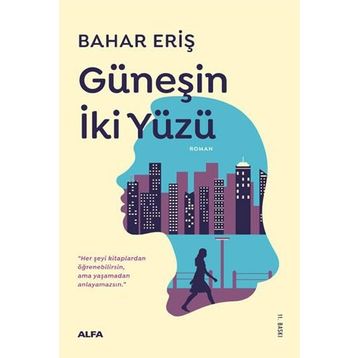Güneşin İki Yüzü Bahar Eriş