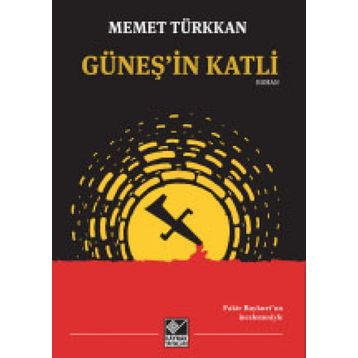 Güneş’in Katli - Mehmet Türkkan