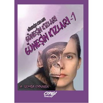 Güneşin Kızları - 1 - A. Semra Eyinnen
