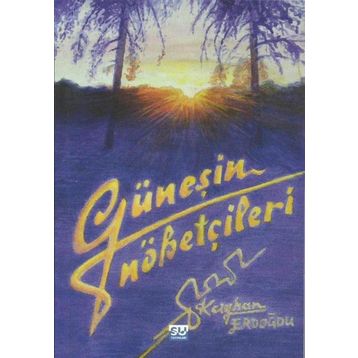 Güneşin Nöbetçileri - Kayhan Erdoğdu