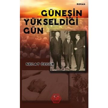 Güneşin Yükseldiği Gün - Necat Özgür