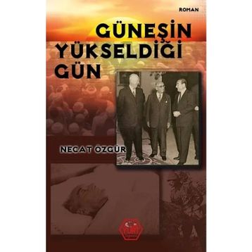 Güneşin Yükseldiği Gün - Necat Özgür