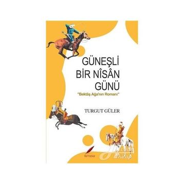 Güneşli Bir Nisan Günü - Turgut Güler